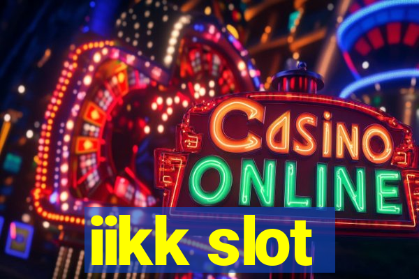 iikk slot